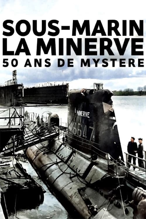Sous-marin la Minerve : 50 ans de mystère