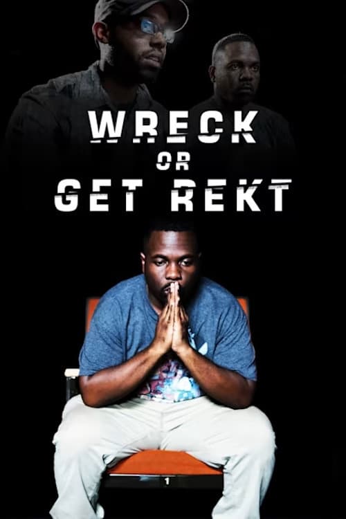 Wreck Or Get Rekt