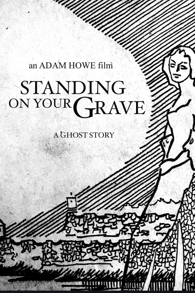 Standing on Your Grave
