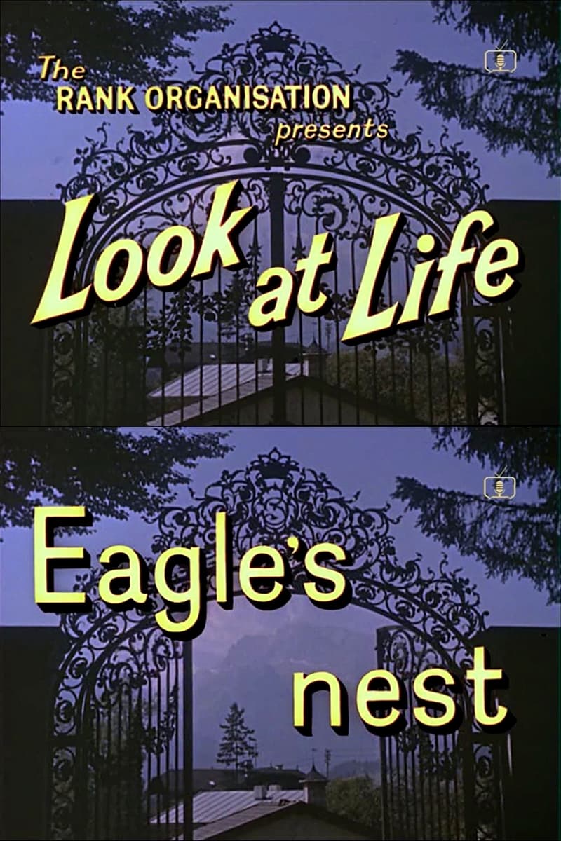 Look at Life: Eagle's Nest