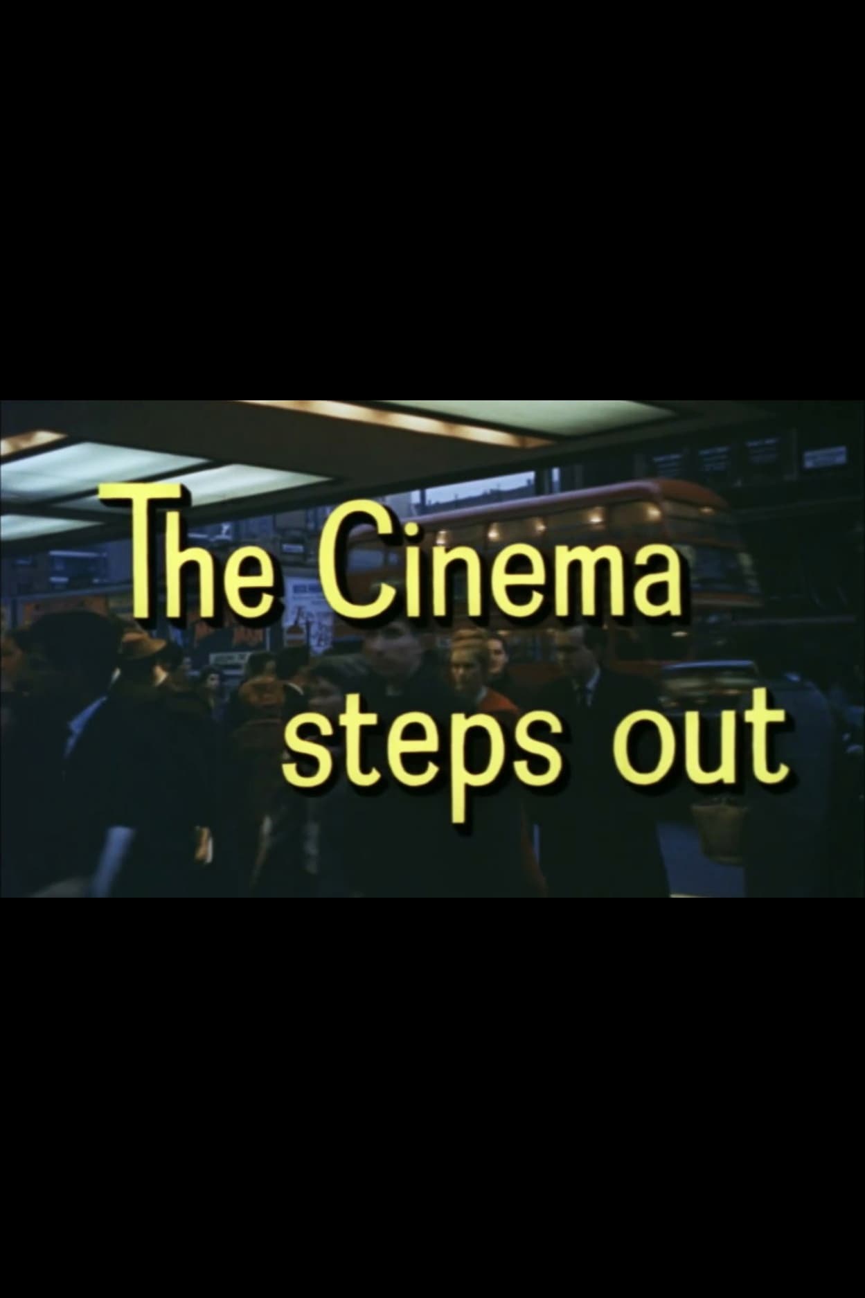 Look at Life: The Cinema Steps Out