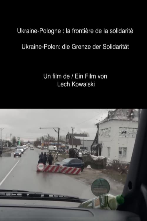 Ukraine-Poland: The Border of Solidarity