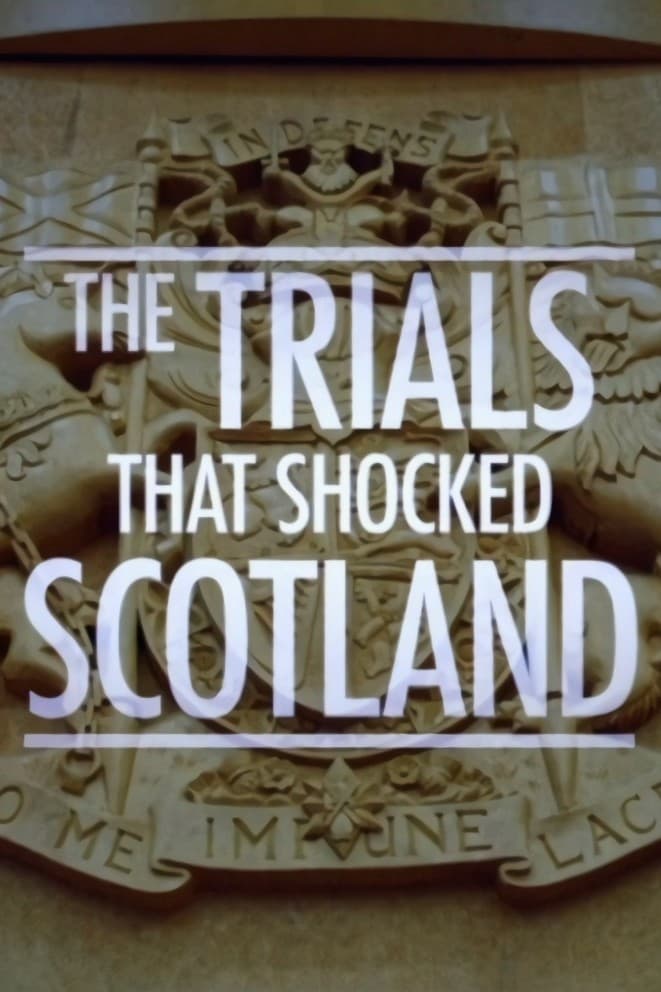 The Trials That Shocked Scotland