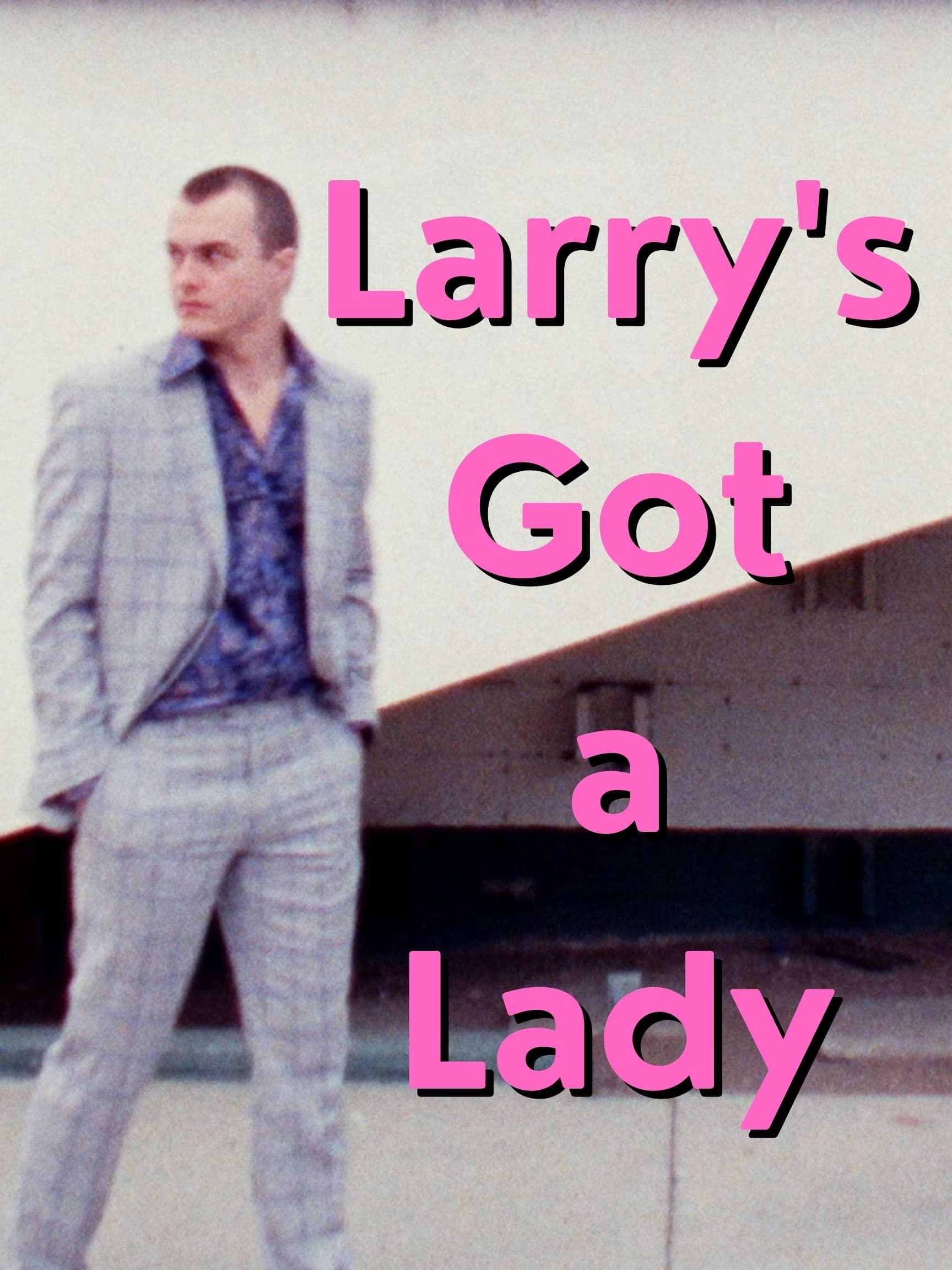 Larry's Got a Lady