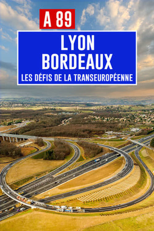 A89 Bordeaux-Lyon: Défis de la transeuropéenne
