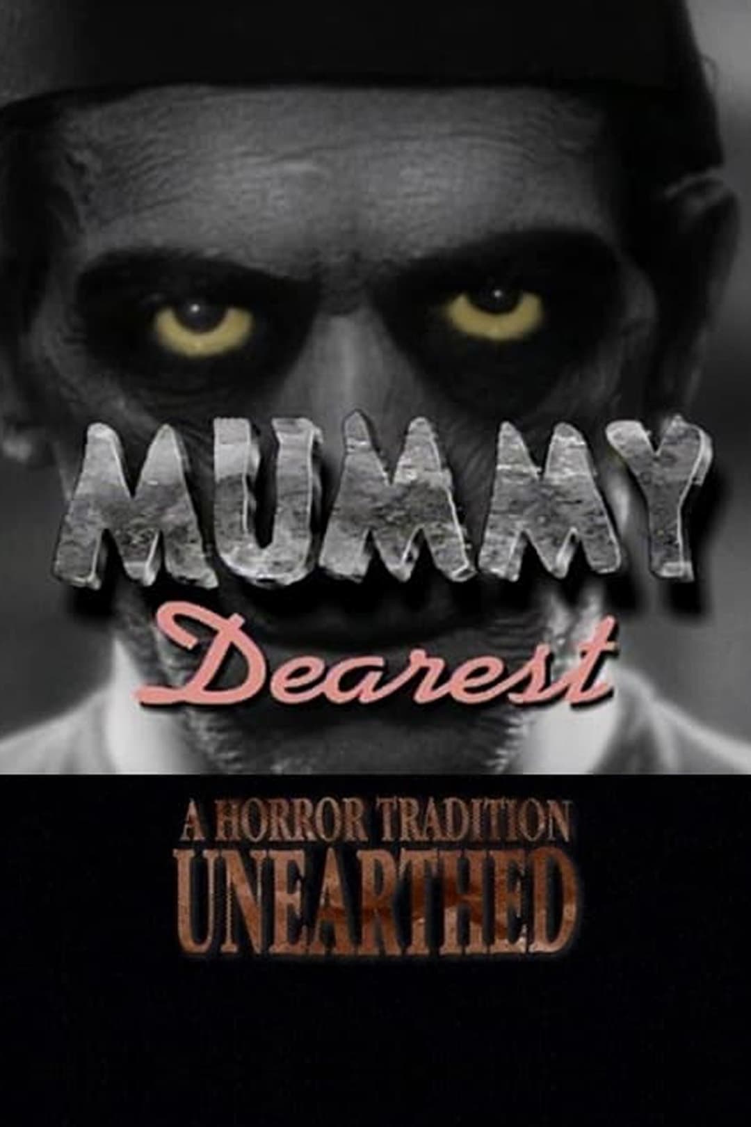 Mummy Dearest: A Horror Tradition Unearthed (2000)