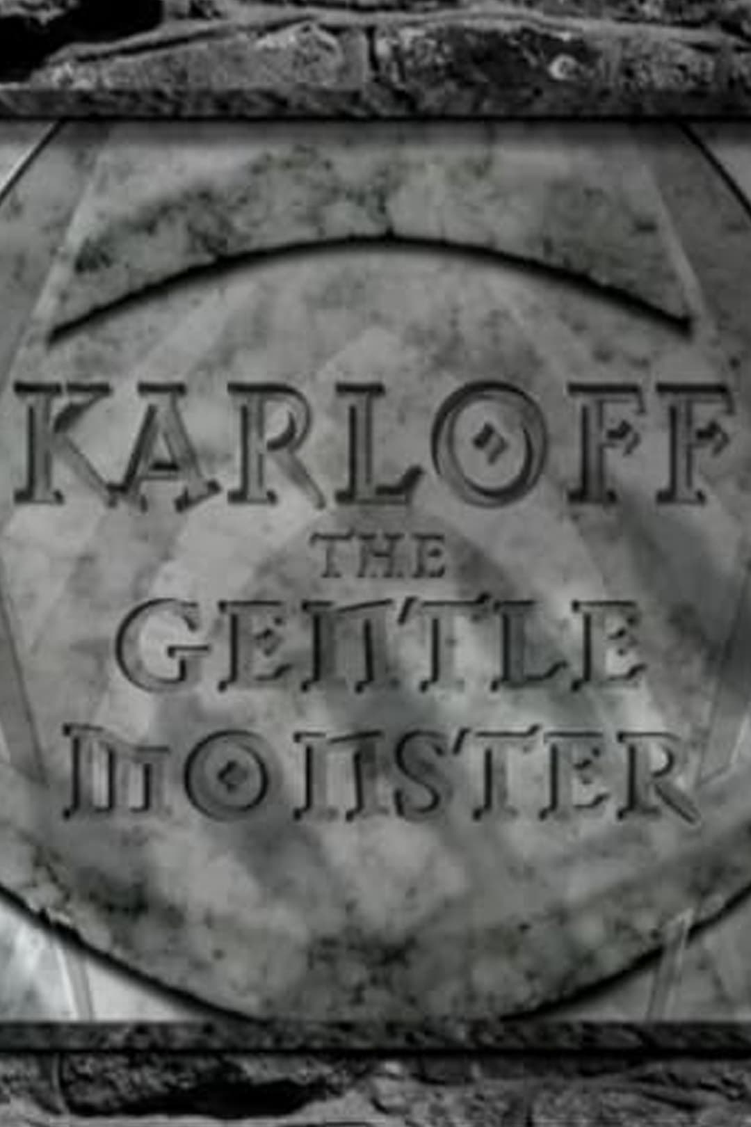 Karloff: The Gentle Monster (2006)