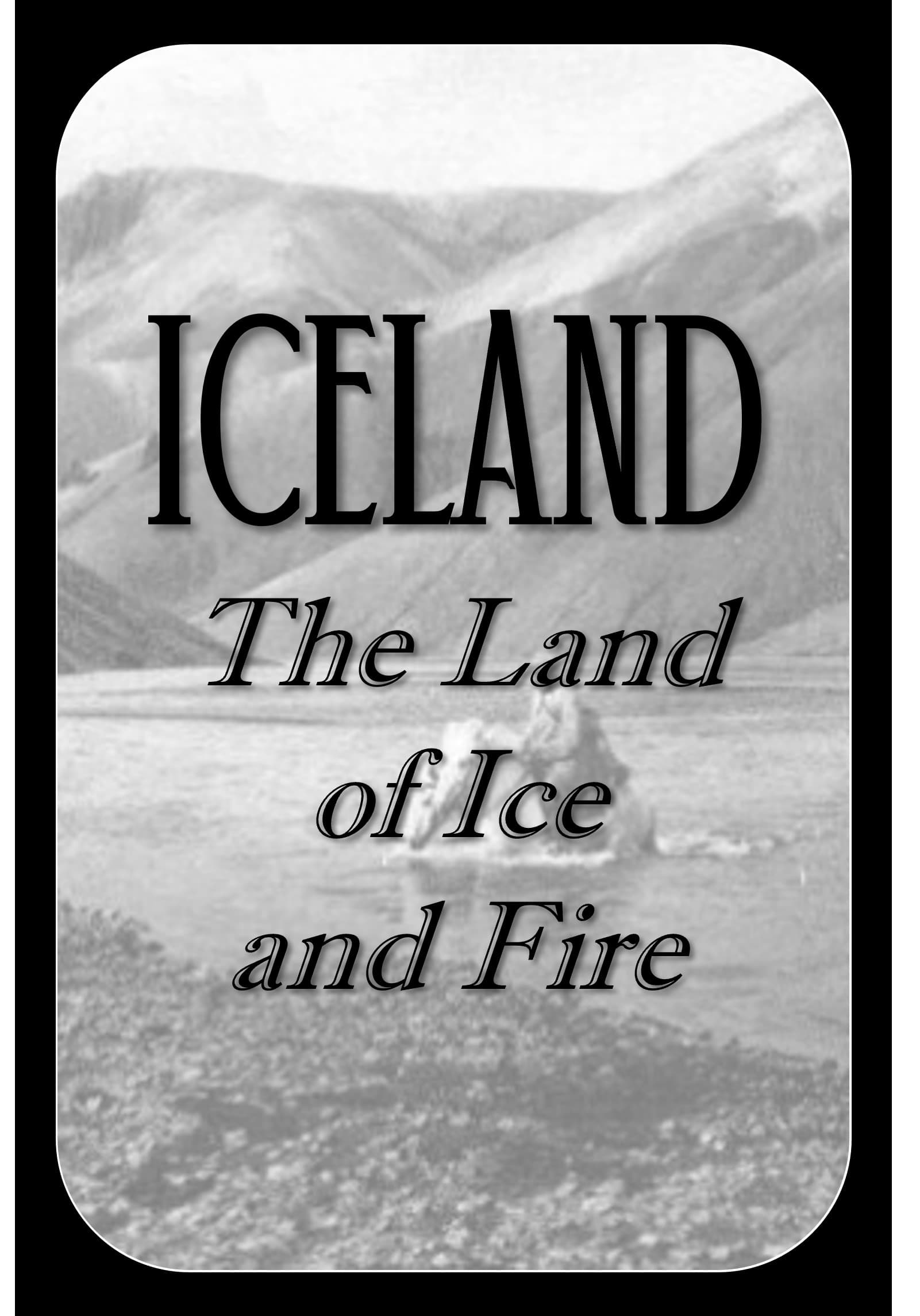 Iceland - The Land of Ice and Fire