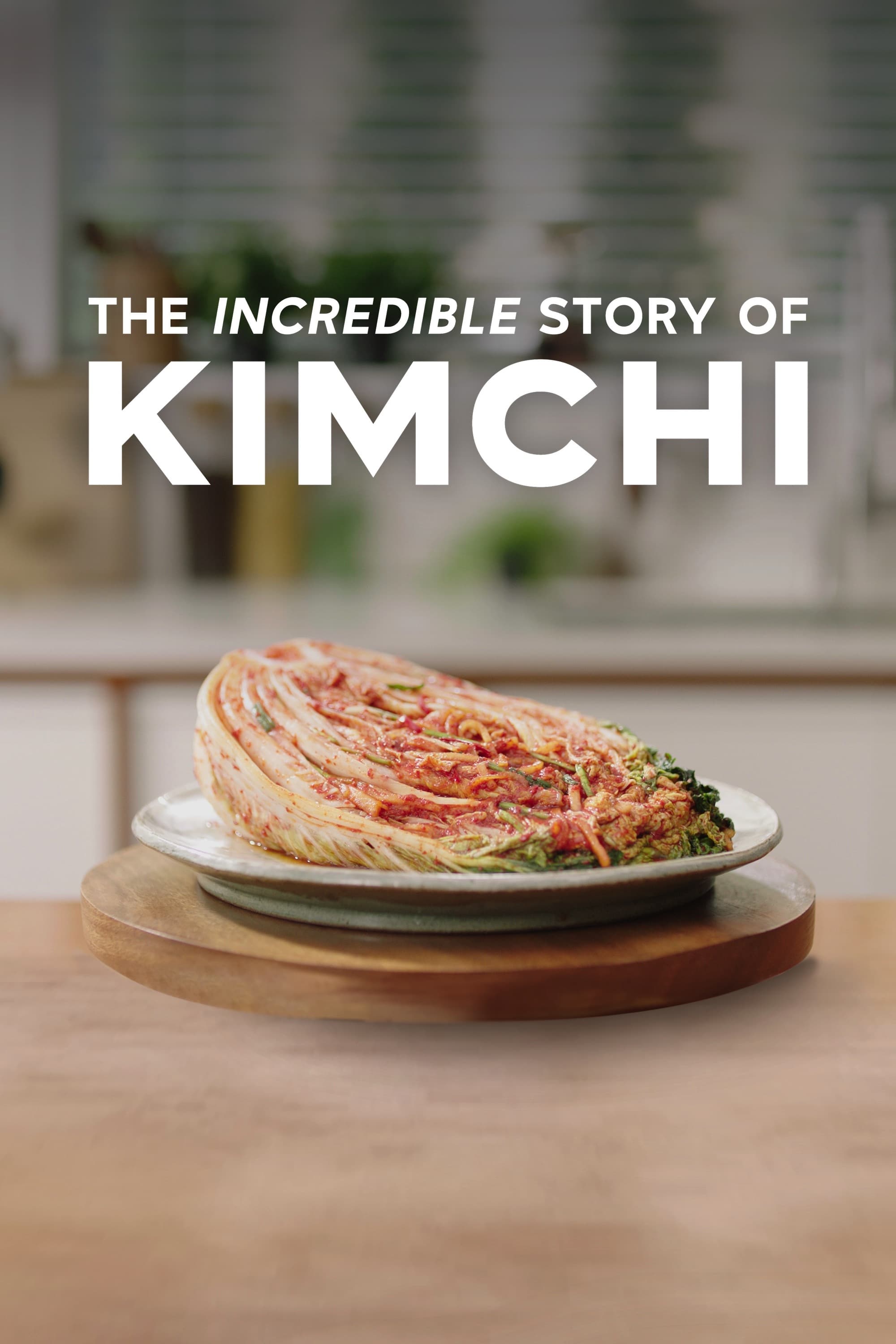 The Incredible Story of Kimchi