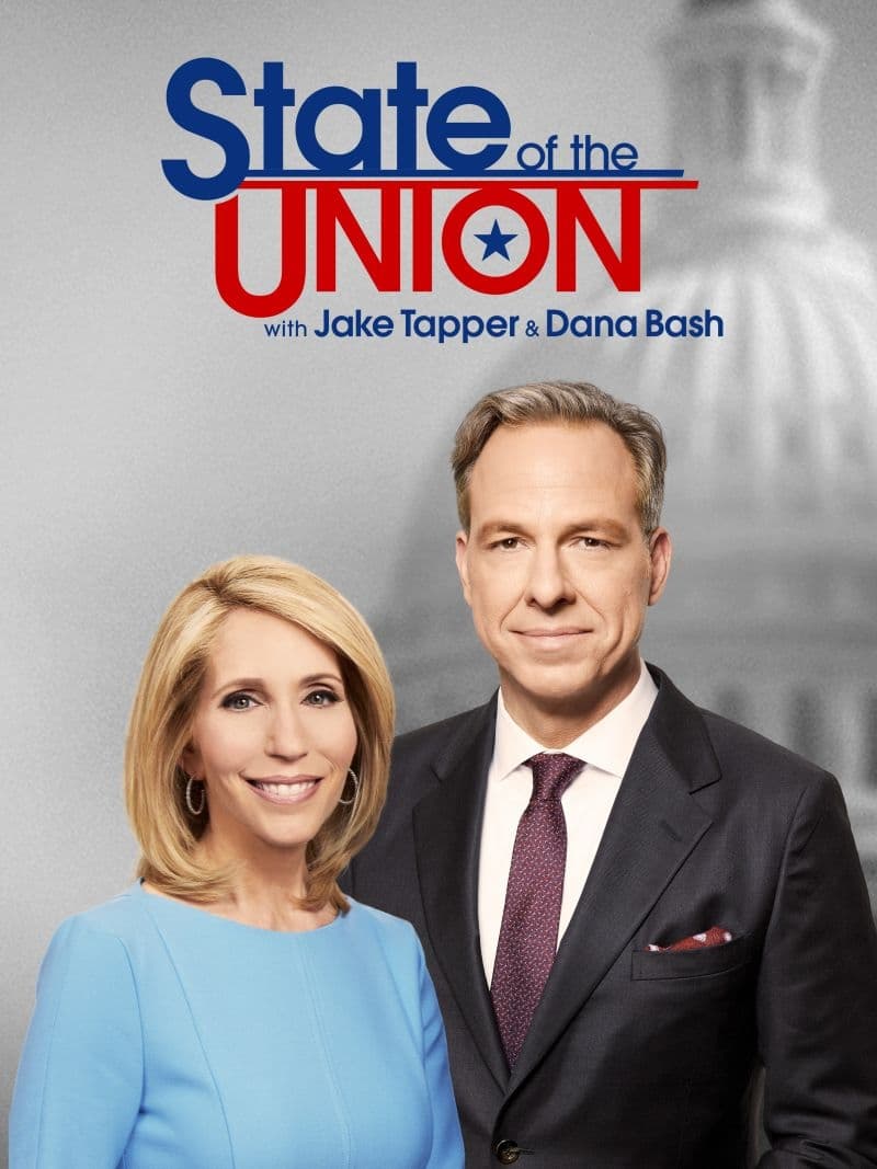 State of the Union With Jake Tapper and Dana Bash