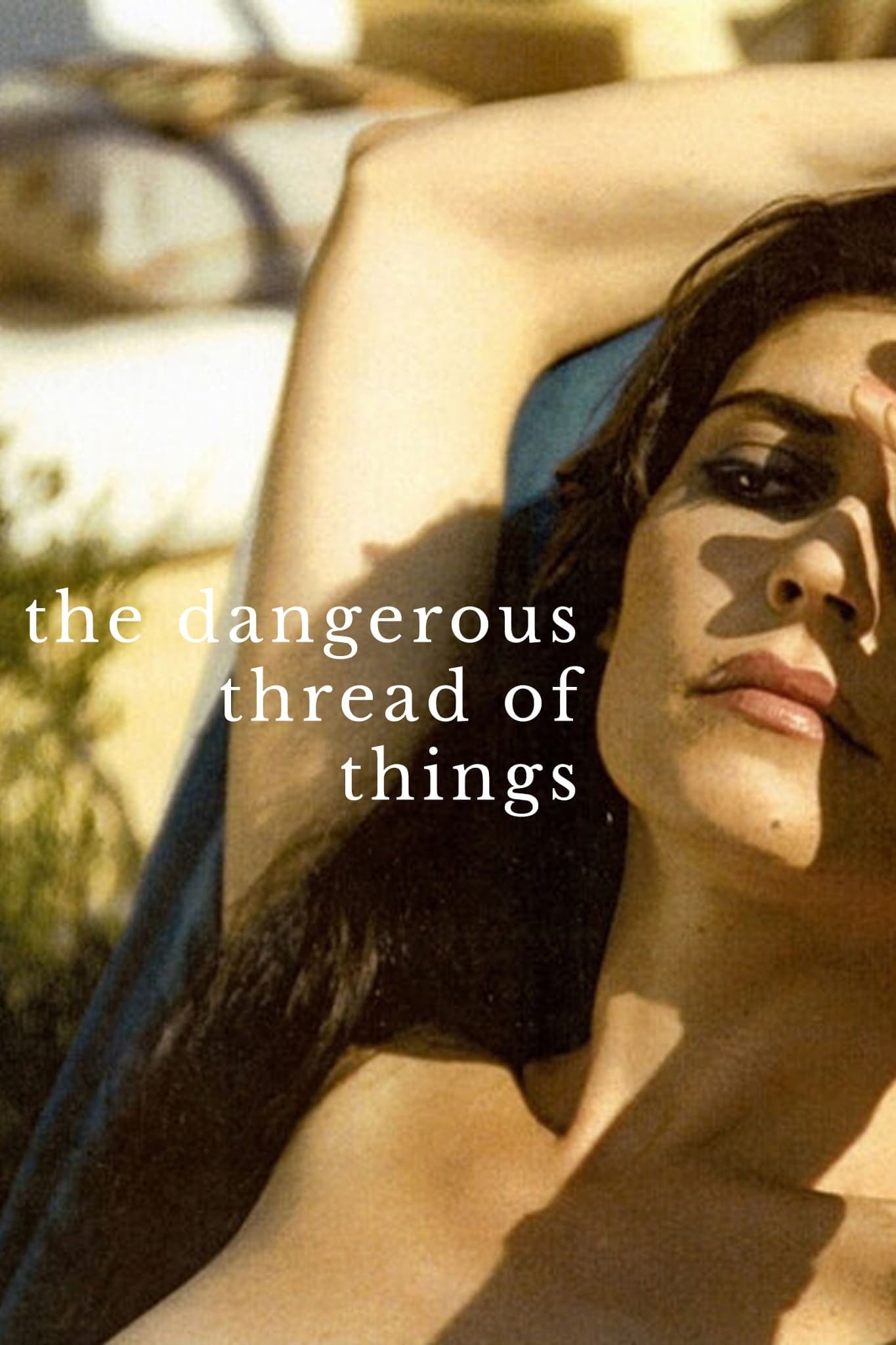 The Dangerous Thread of Things
