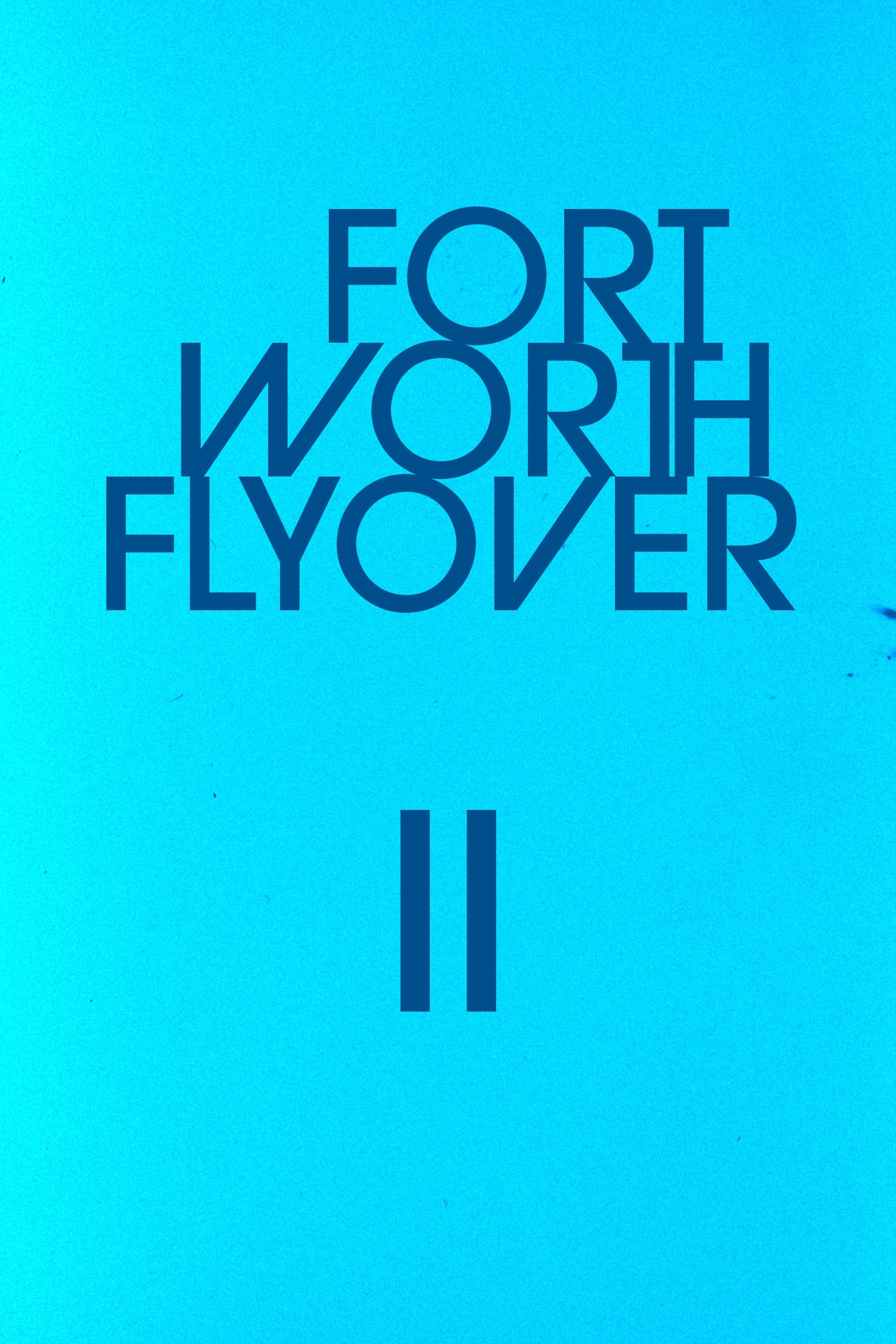 Fort Worth Flyover II