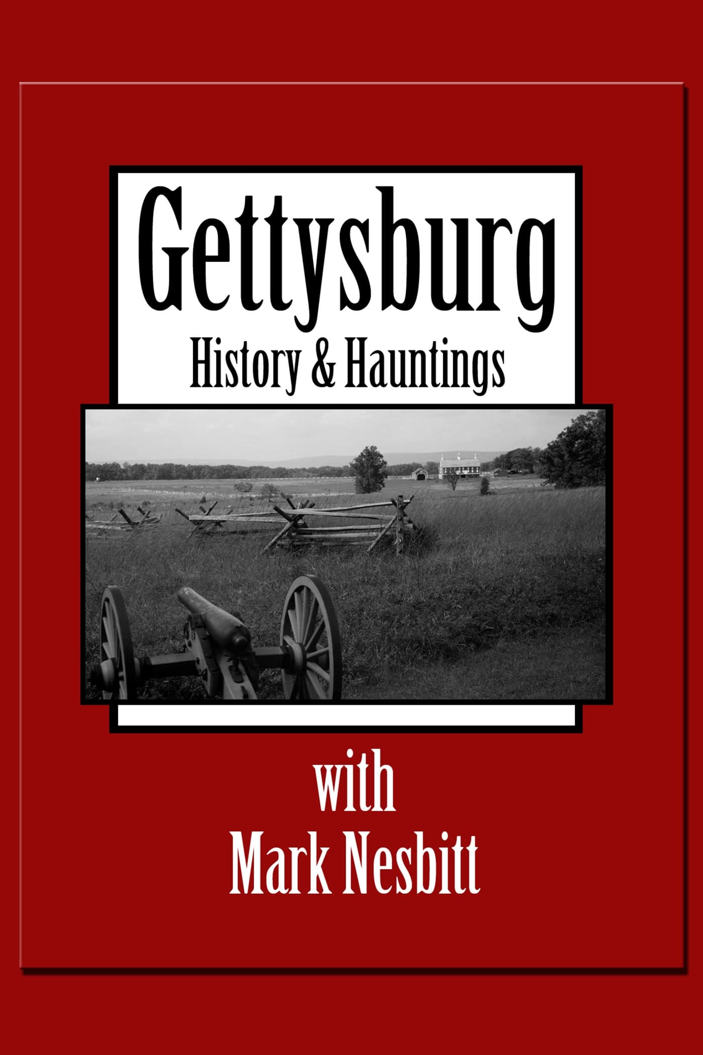 Gettysburg History & Hauntings with Mark Nesbitt