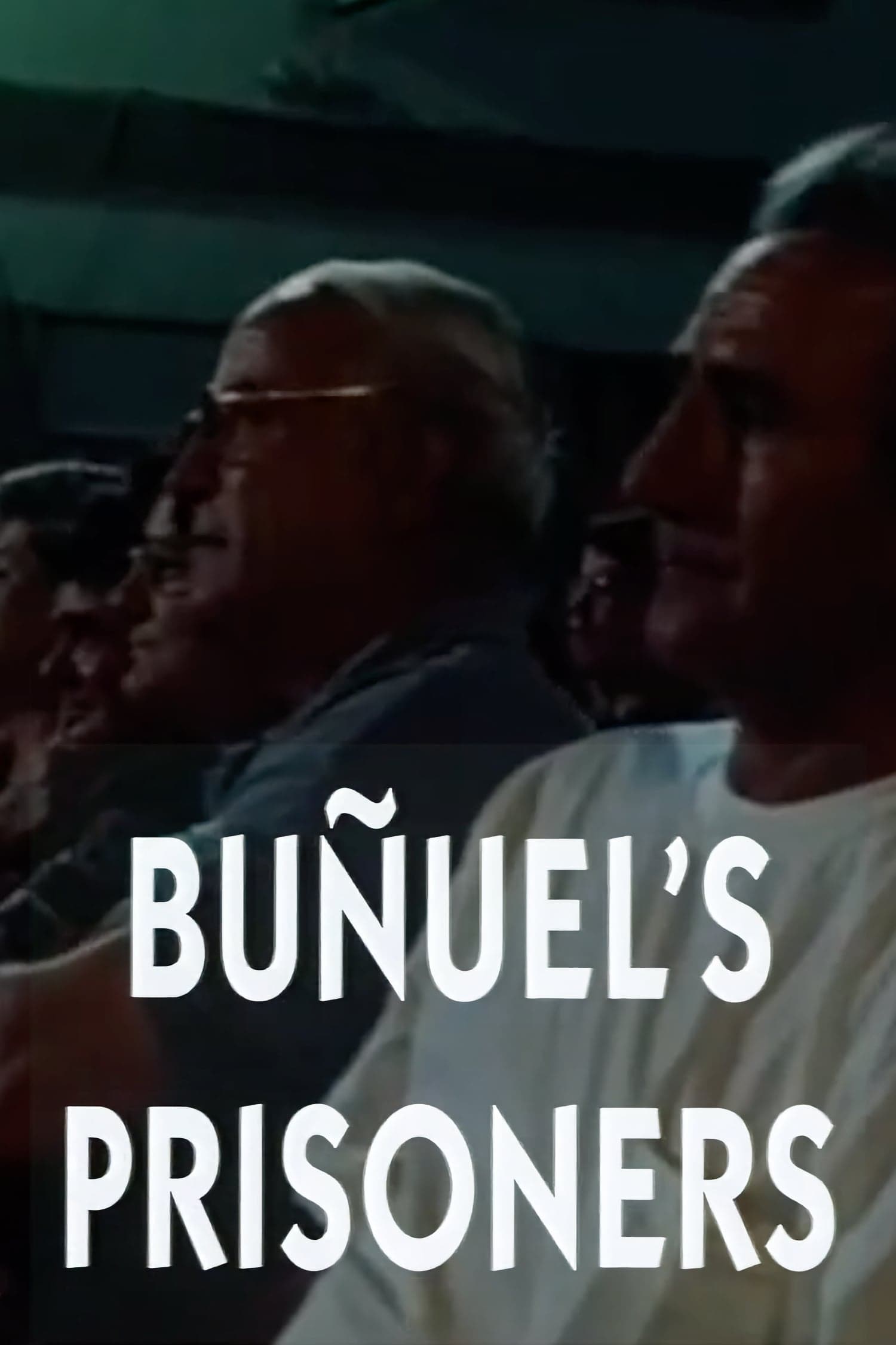 Buñuel's Prisoners