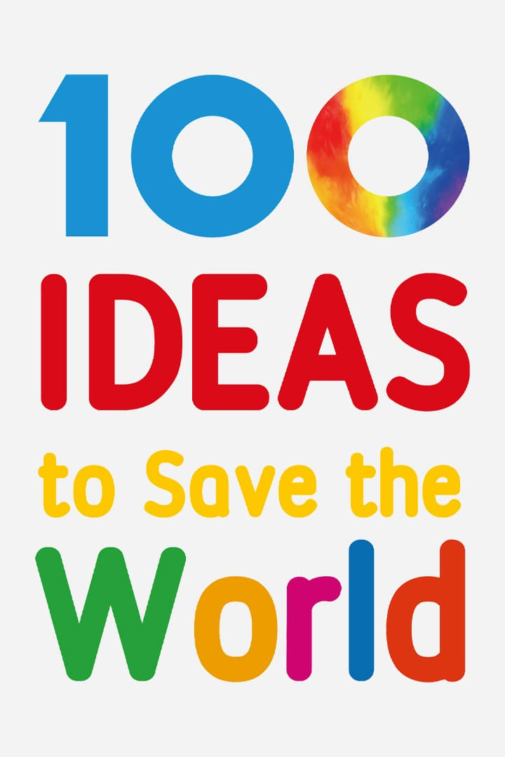 100 Ideas to Save the World
