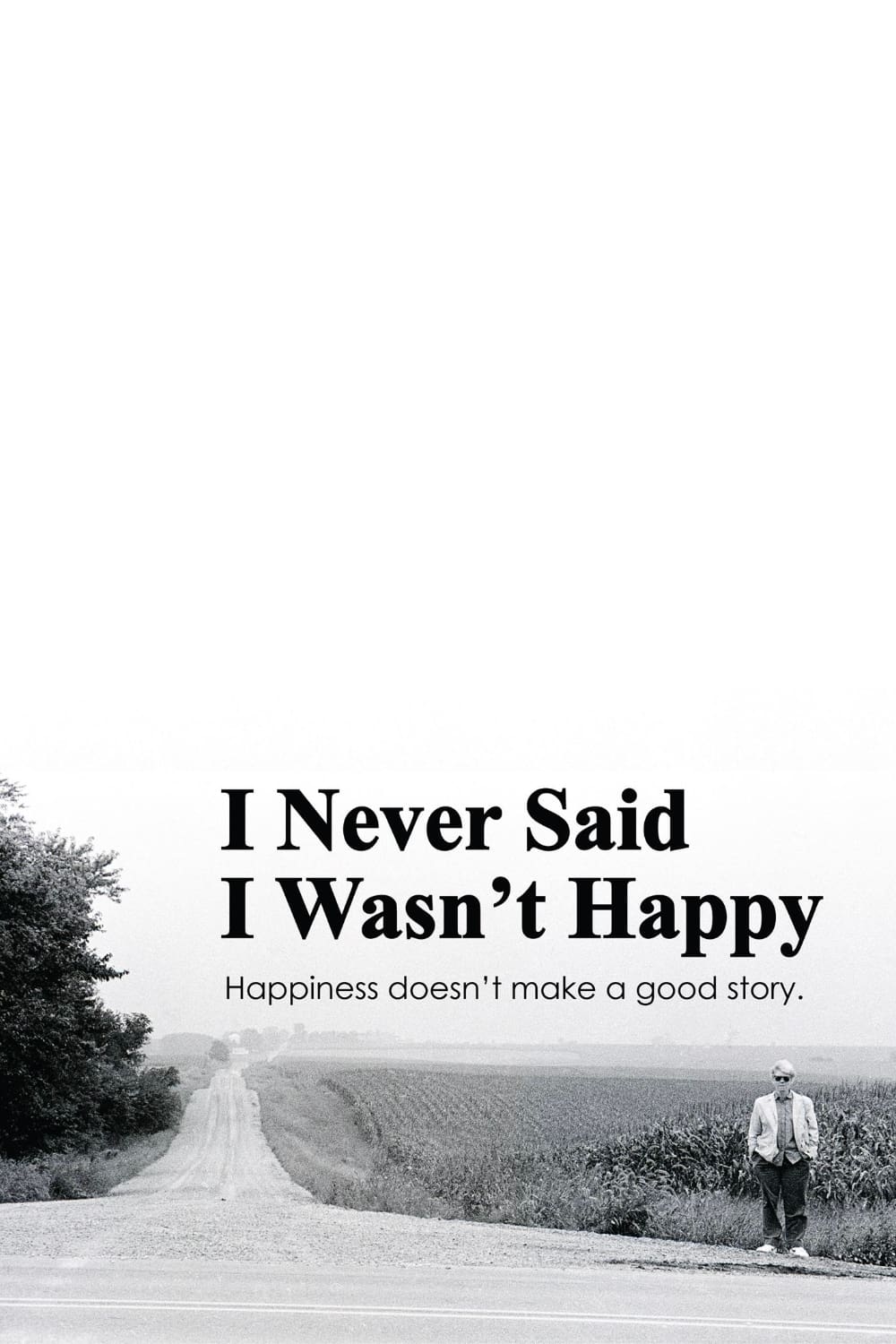 I Never Said I Wasn't Happy