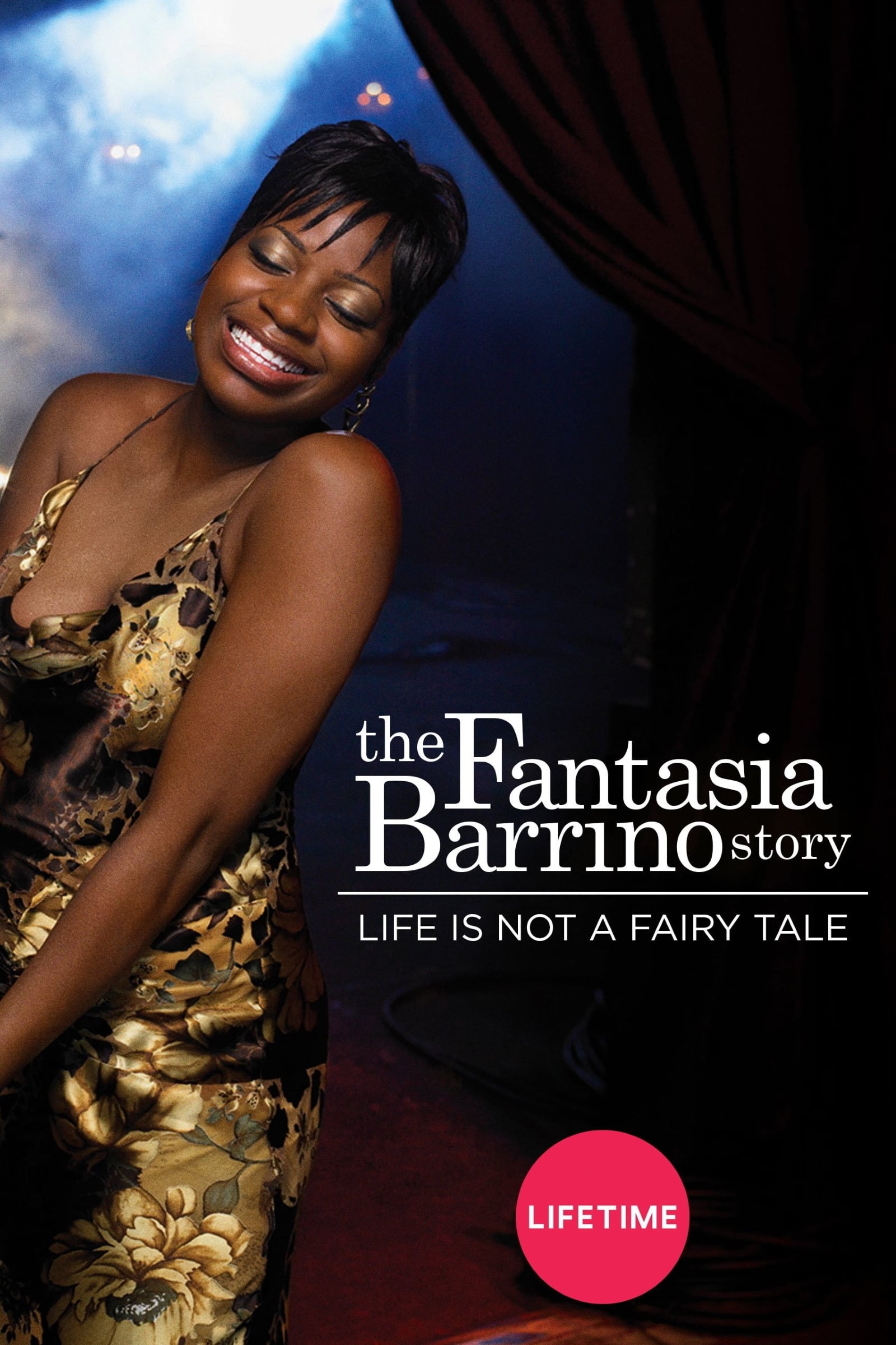Life Is Not A Fairytale The Fantasia Barrino Story 2006 Movie Where To Watch Streaming Online
