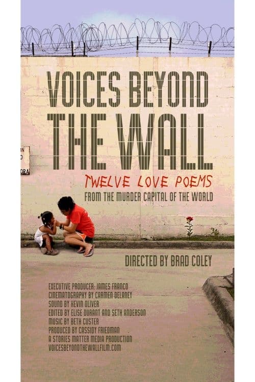 Voices Beyond The Wall: Twelve Love Poems From The Murder Capital Of The World