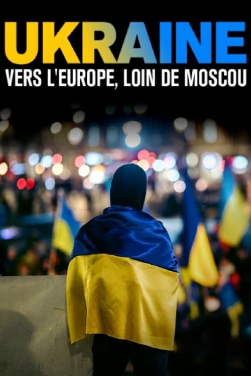 Ukraine : vers l’Europe, loin de Moscou