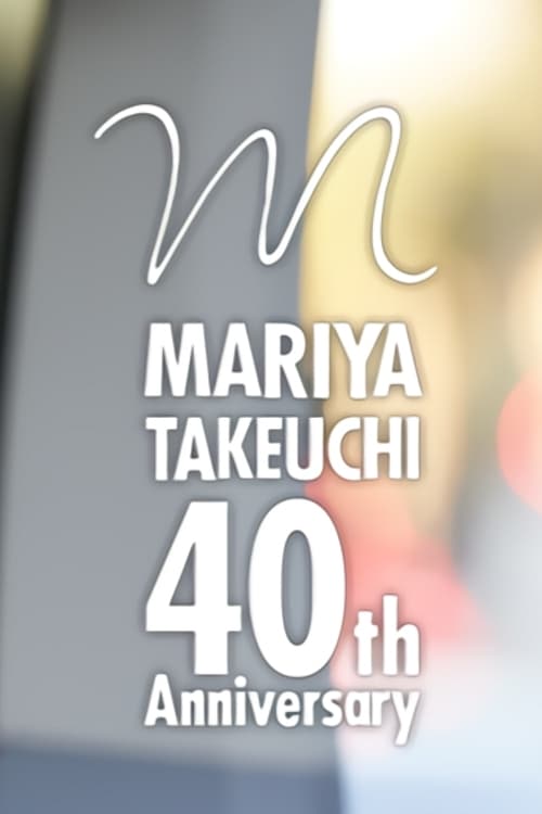 Mariya Takeuchi 40th Anniversary: Music & Life