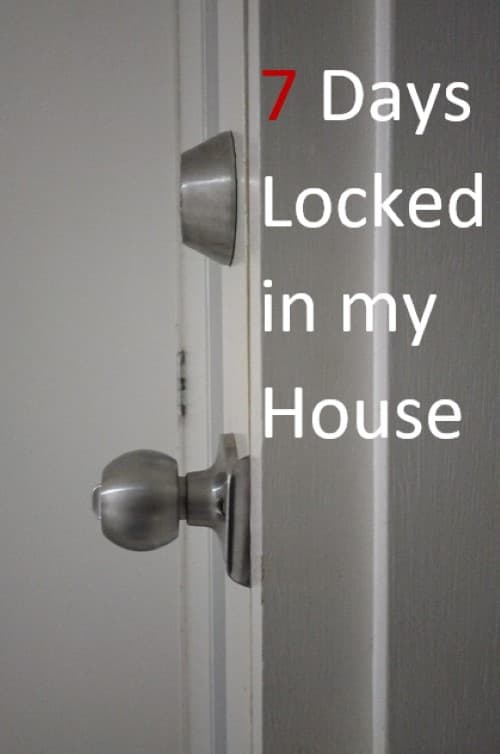 7 Days Locked in my House