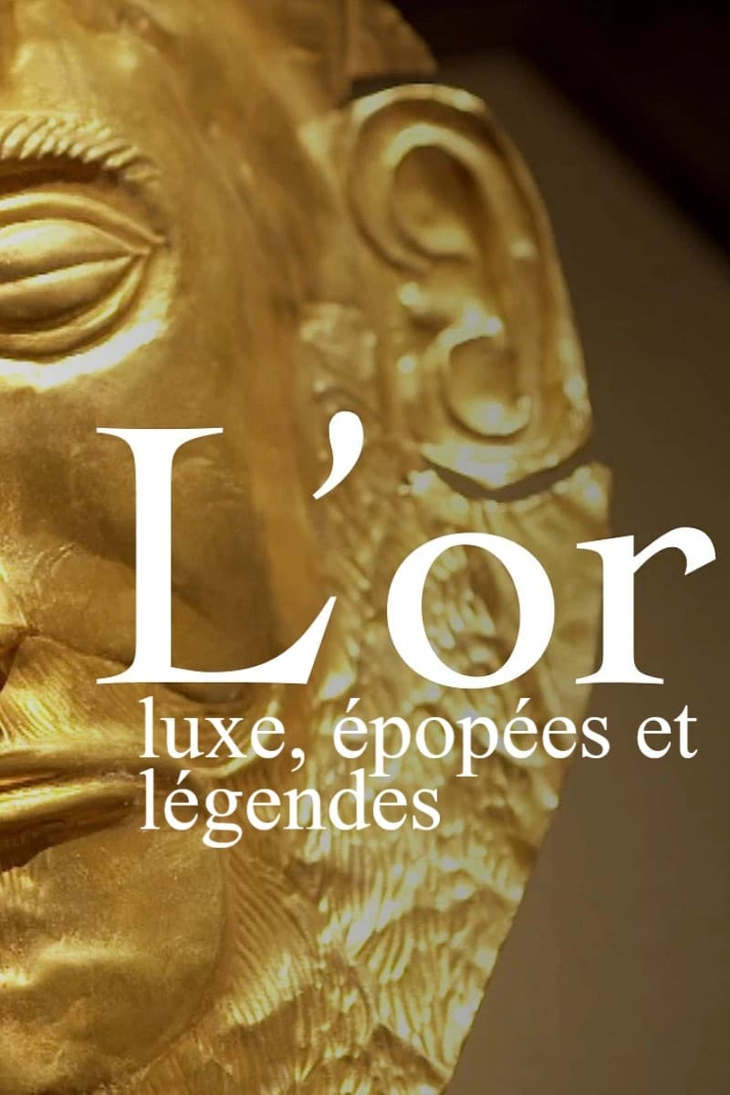 L’or : luxe, épopées et légendes