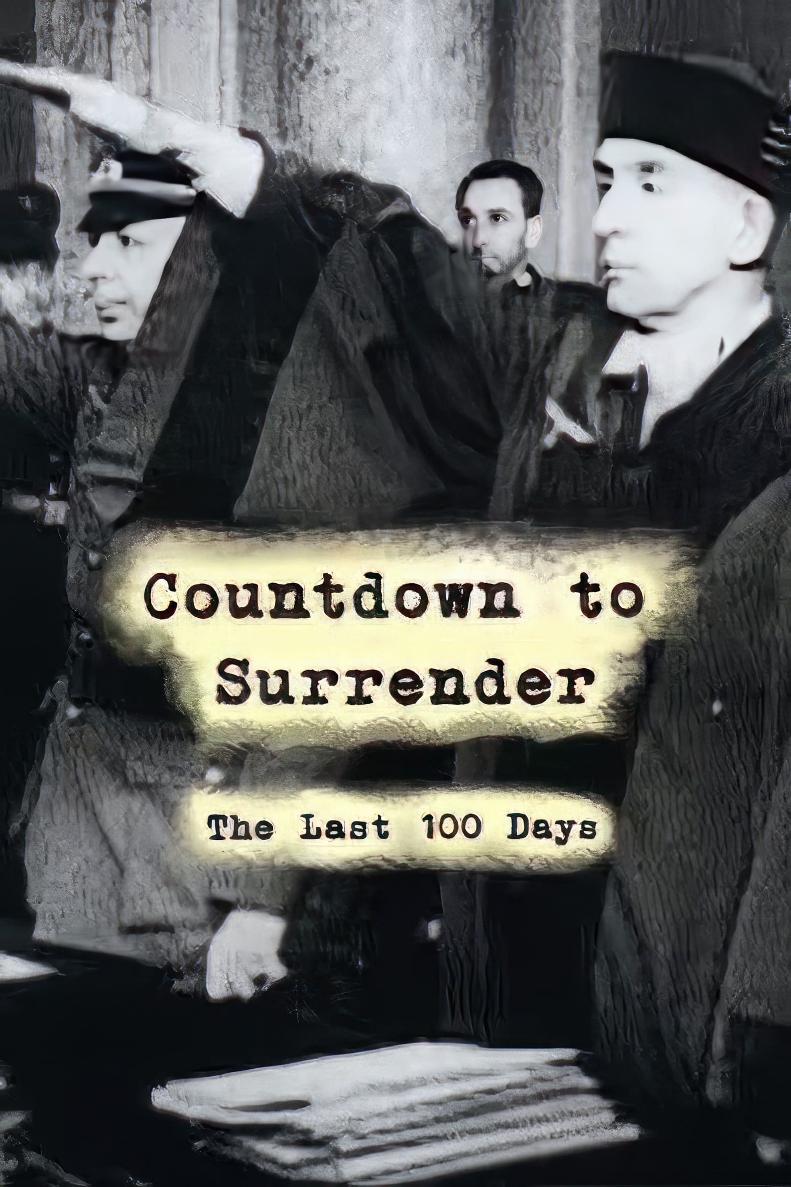 Countdown to Surrender: The Last 100 Days