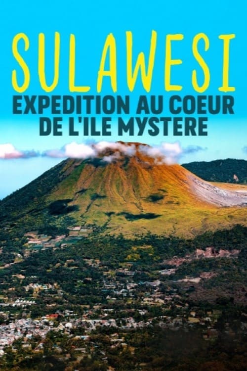 Sulawesi, expédition au coeur de l'île mystère