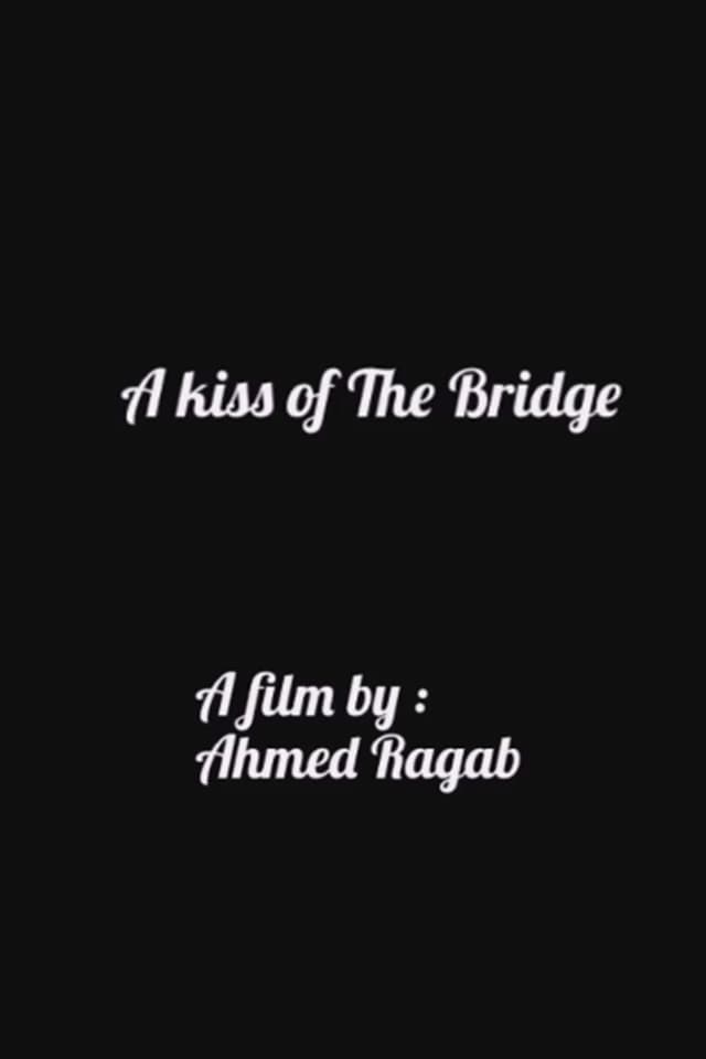 A Kiss of The Bridge