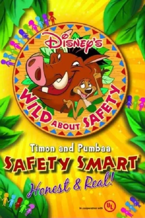 Wild About Safety: Timon and Pumbaa Safety Smart Honest and Real!