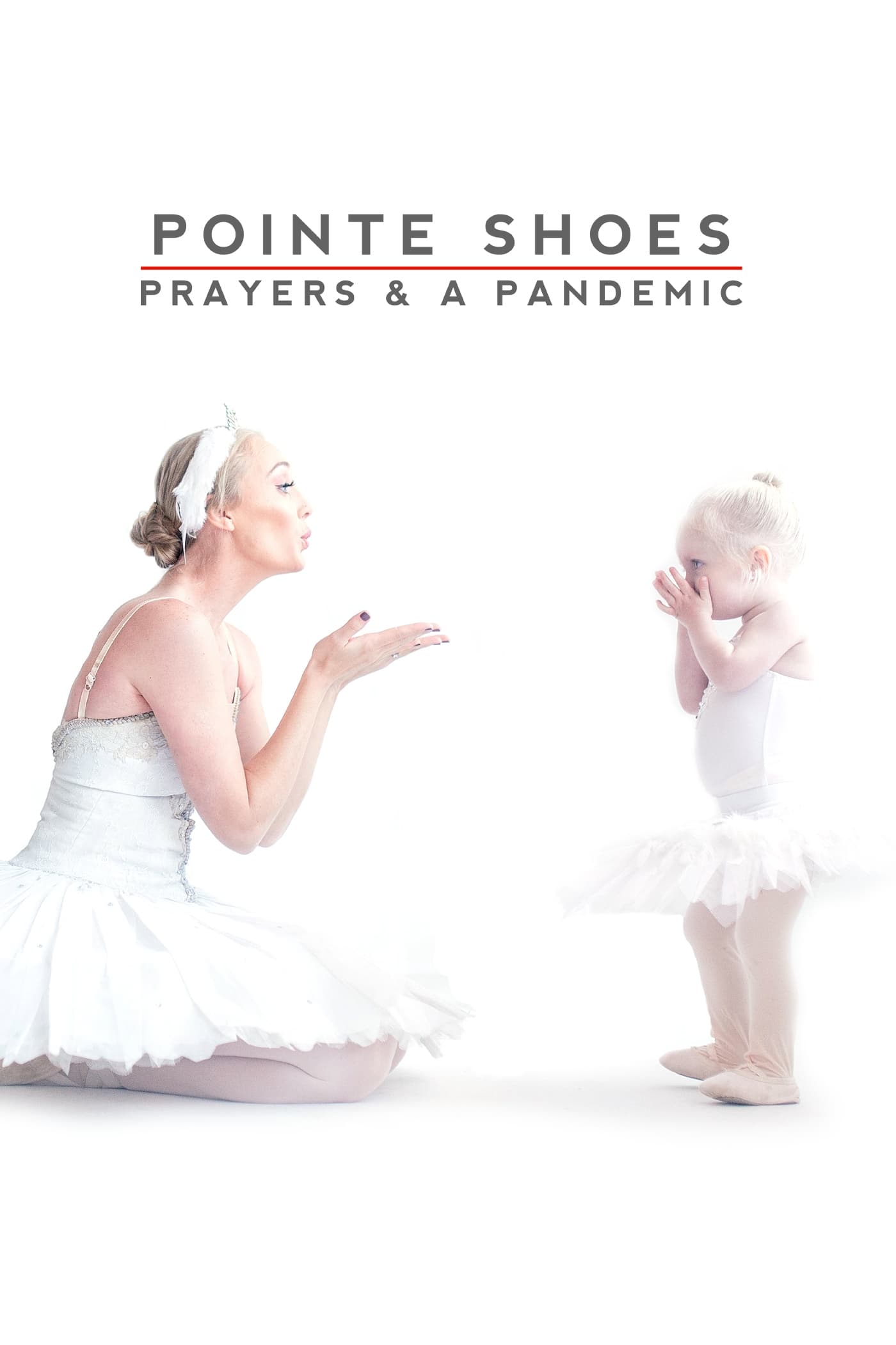 Pointe Shoes, Prayers and a Pandemic