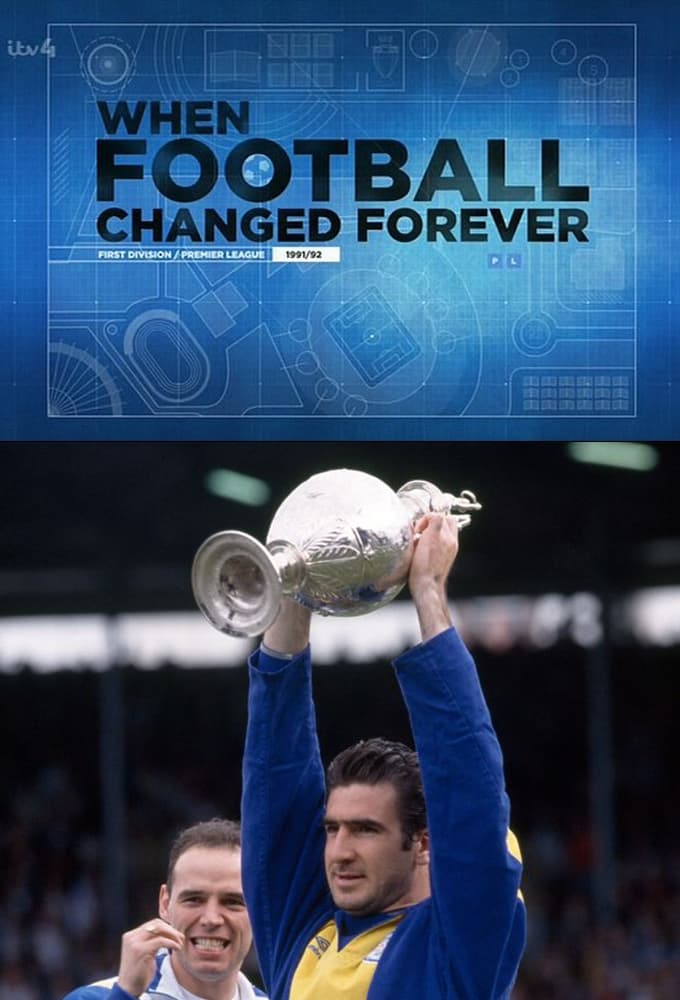 When Football Changed Forever - The Story of the 1991/1992 Football Division One Season