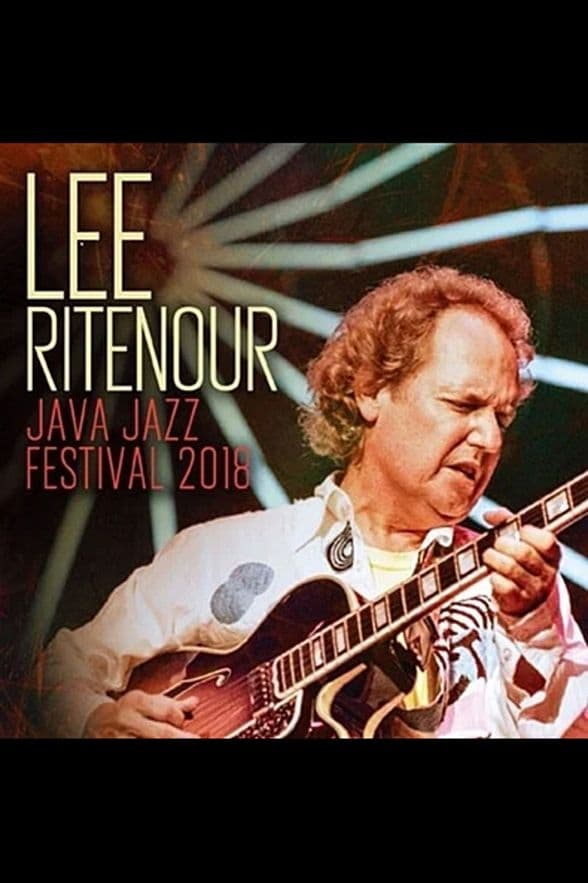 Lee Ritenour: Live at Java Jazz Festival 2018