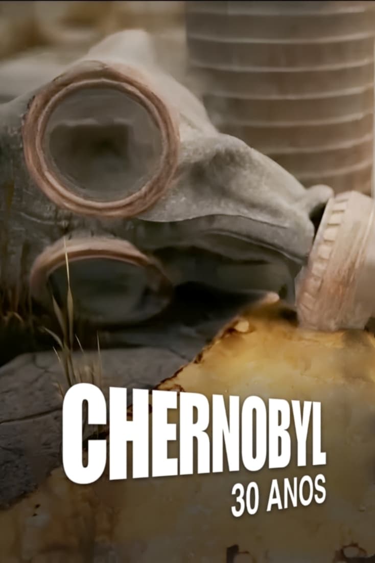 Chernobyl: 30 Anos