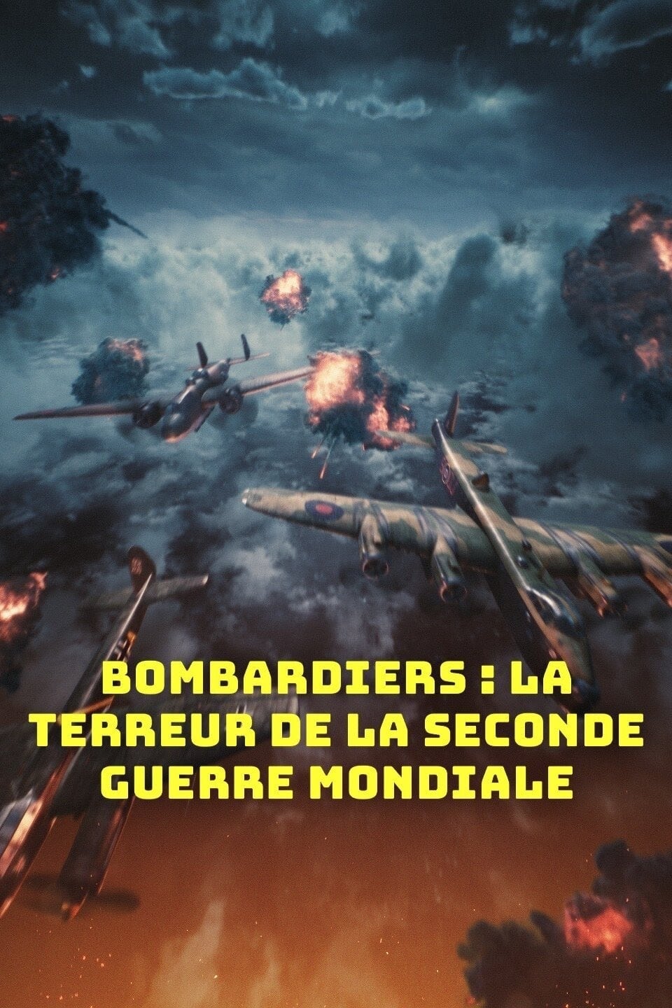 Bombardiers : La Terreur De La Seconde Guerre Mondiale
