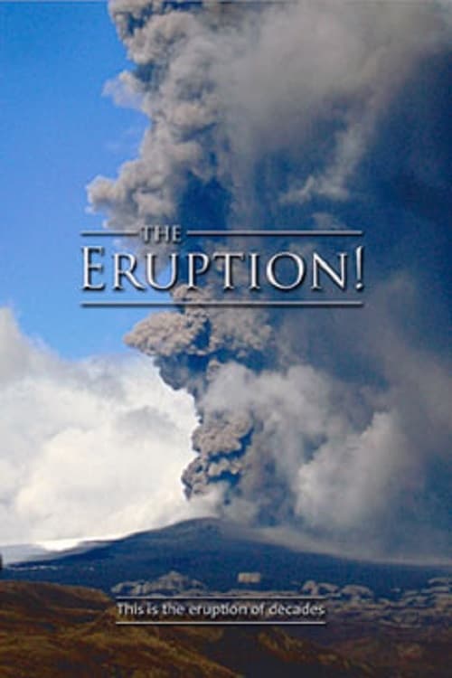 The Eruption!