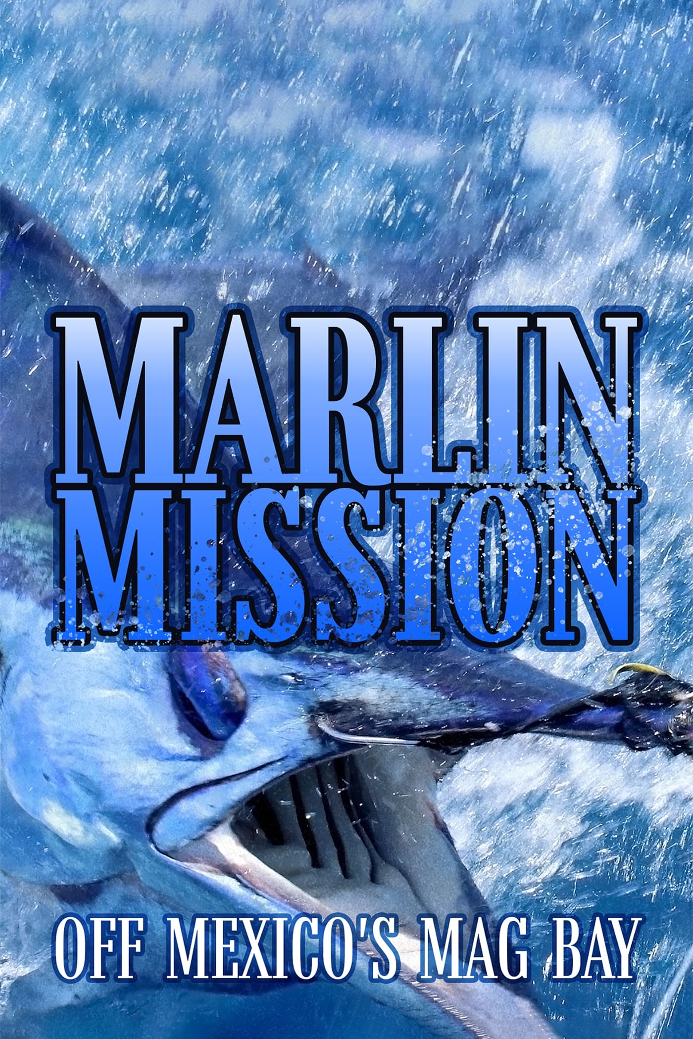 Marlin Mission off Mexico's Mag Bay