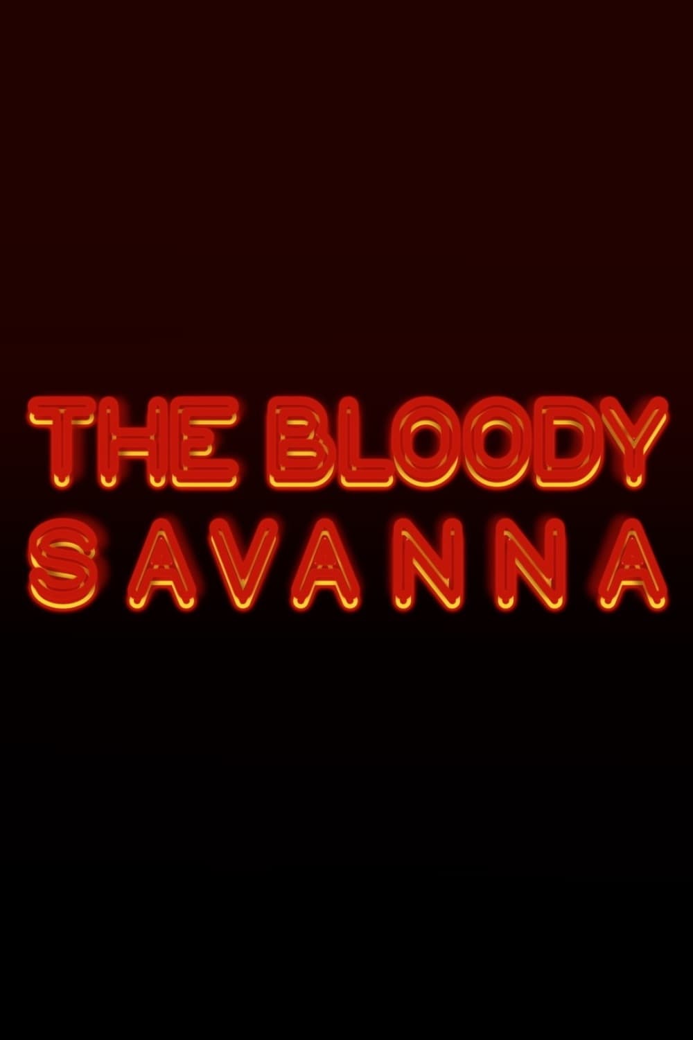 The Bloody Savanna