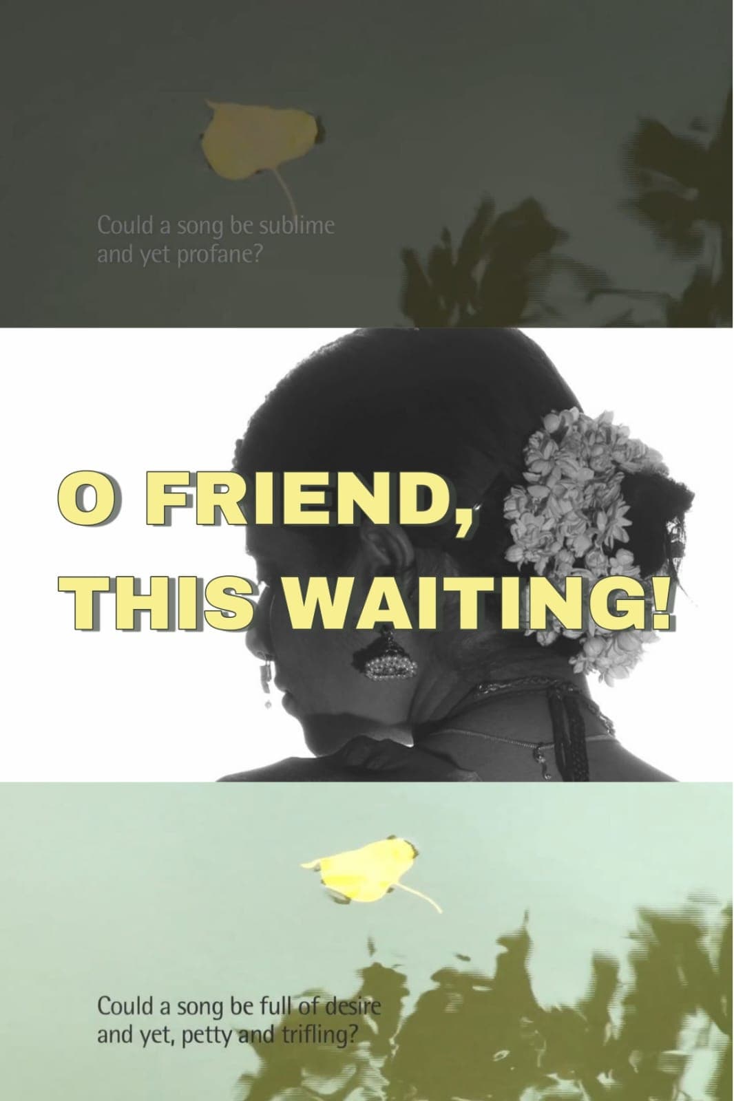 O Friend, This Waiting!