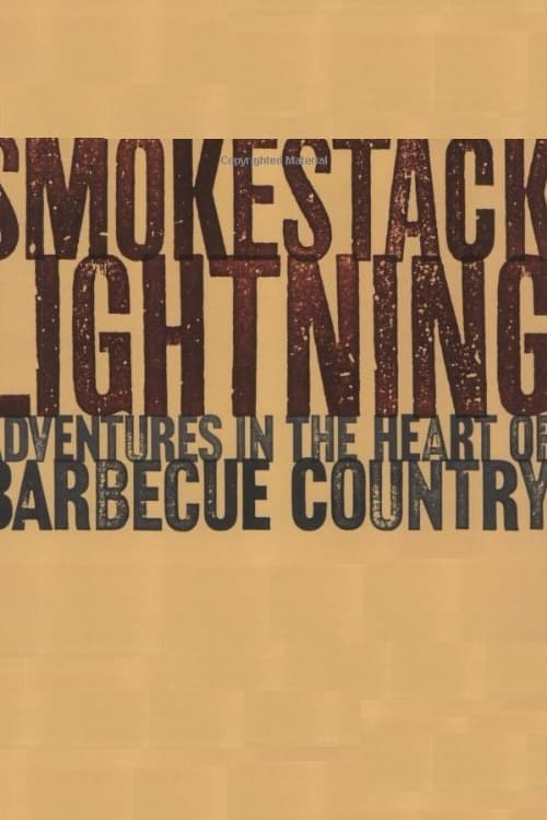 Smokestack Lightning: A Day in the Life of Barbeque