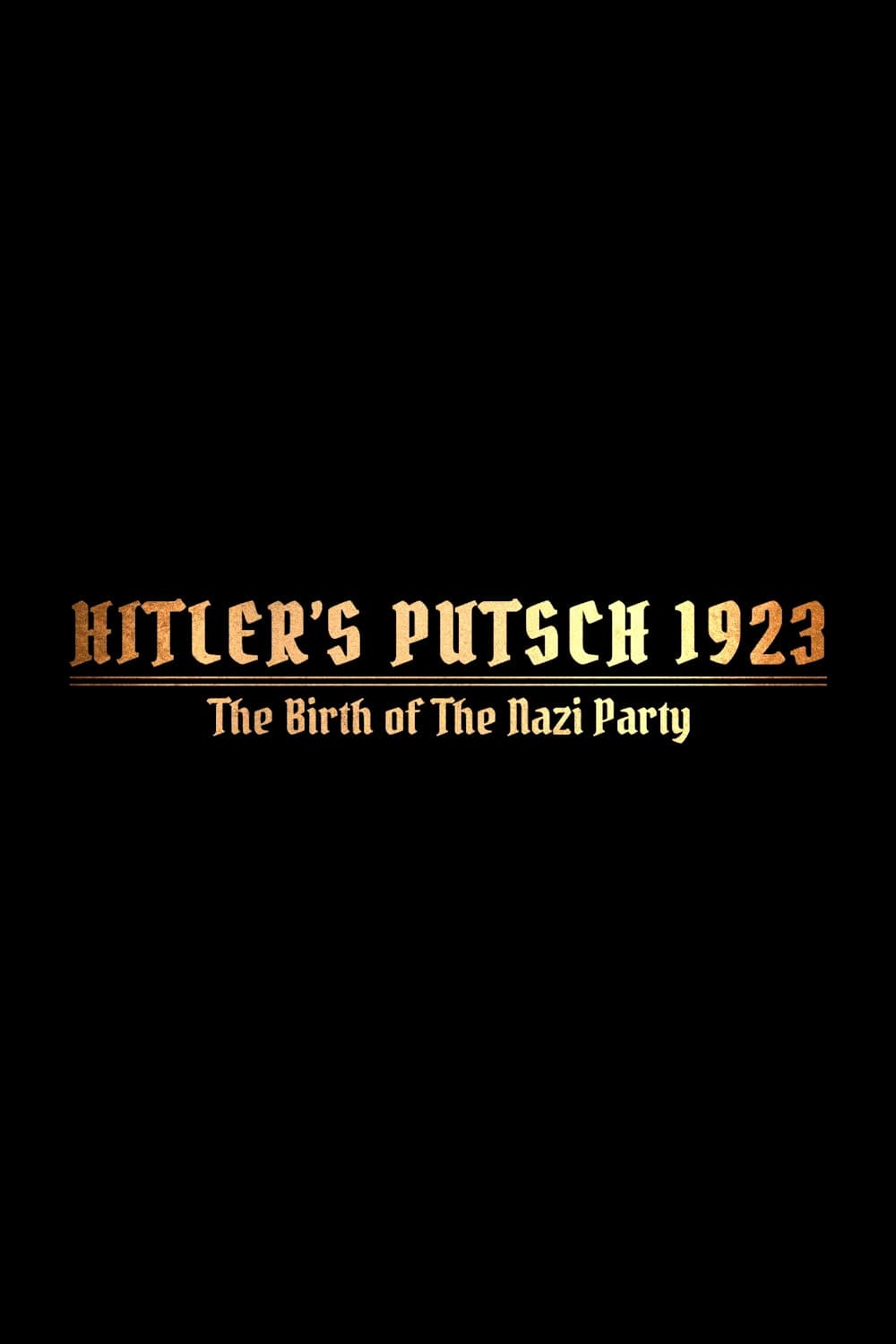 Hitler's Putsch: The Birth of the Nazi Party