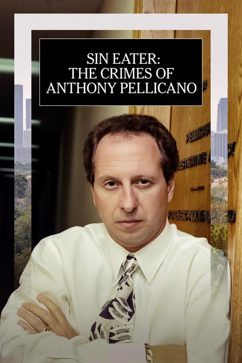 Sin Eater: The Crimes of Anthony Pellicano