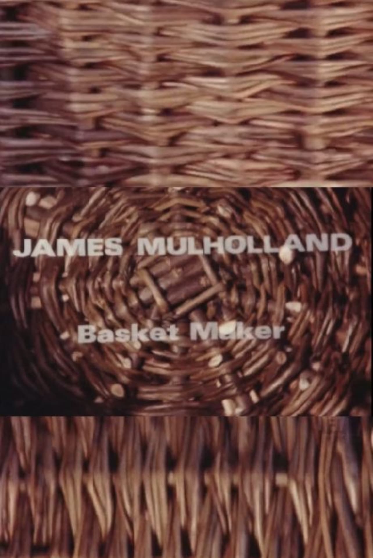 James Mullholland, Basketmaker