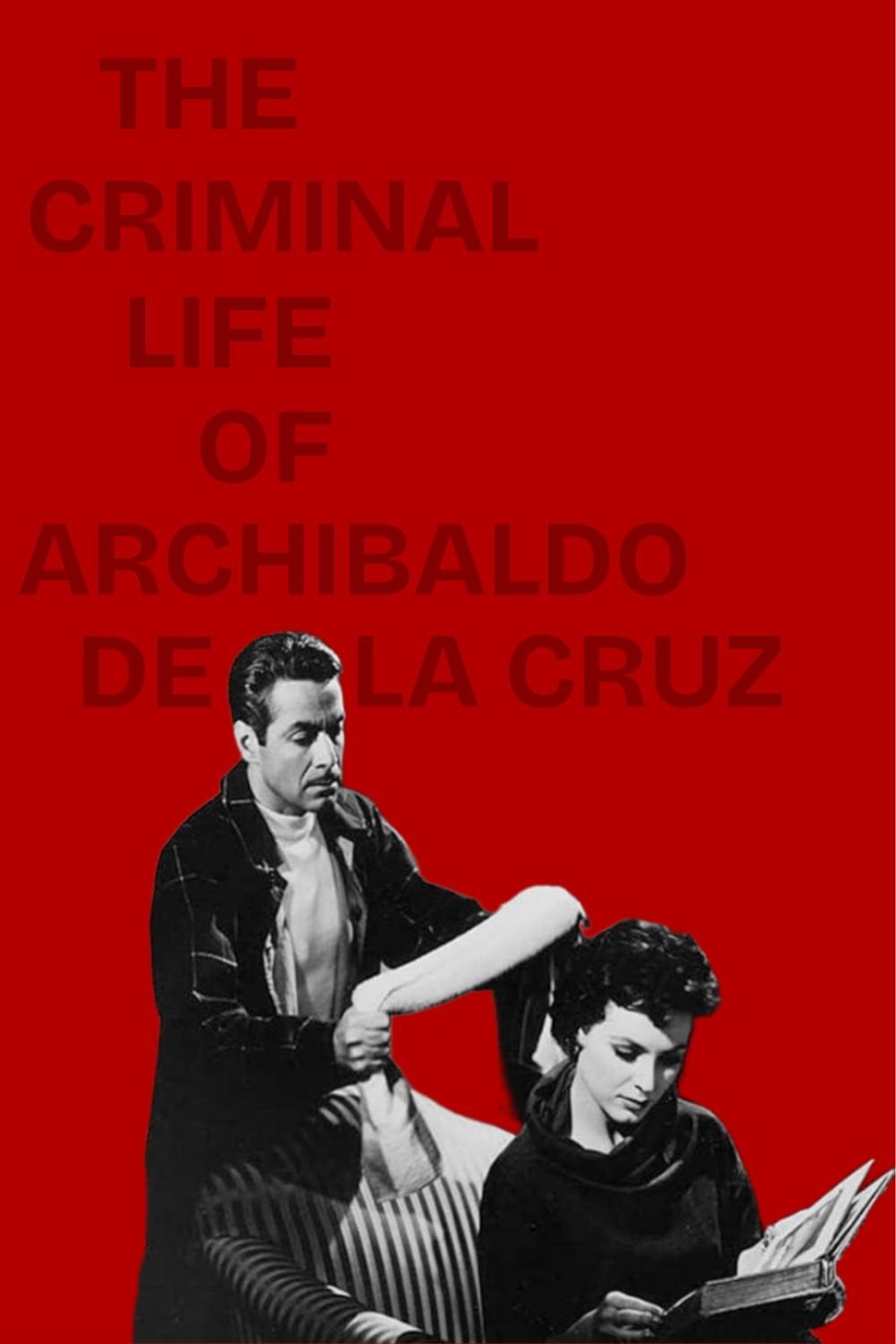 The Criminal Life of Archibaldo de la Cruz