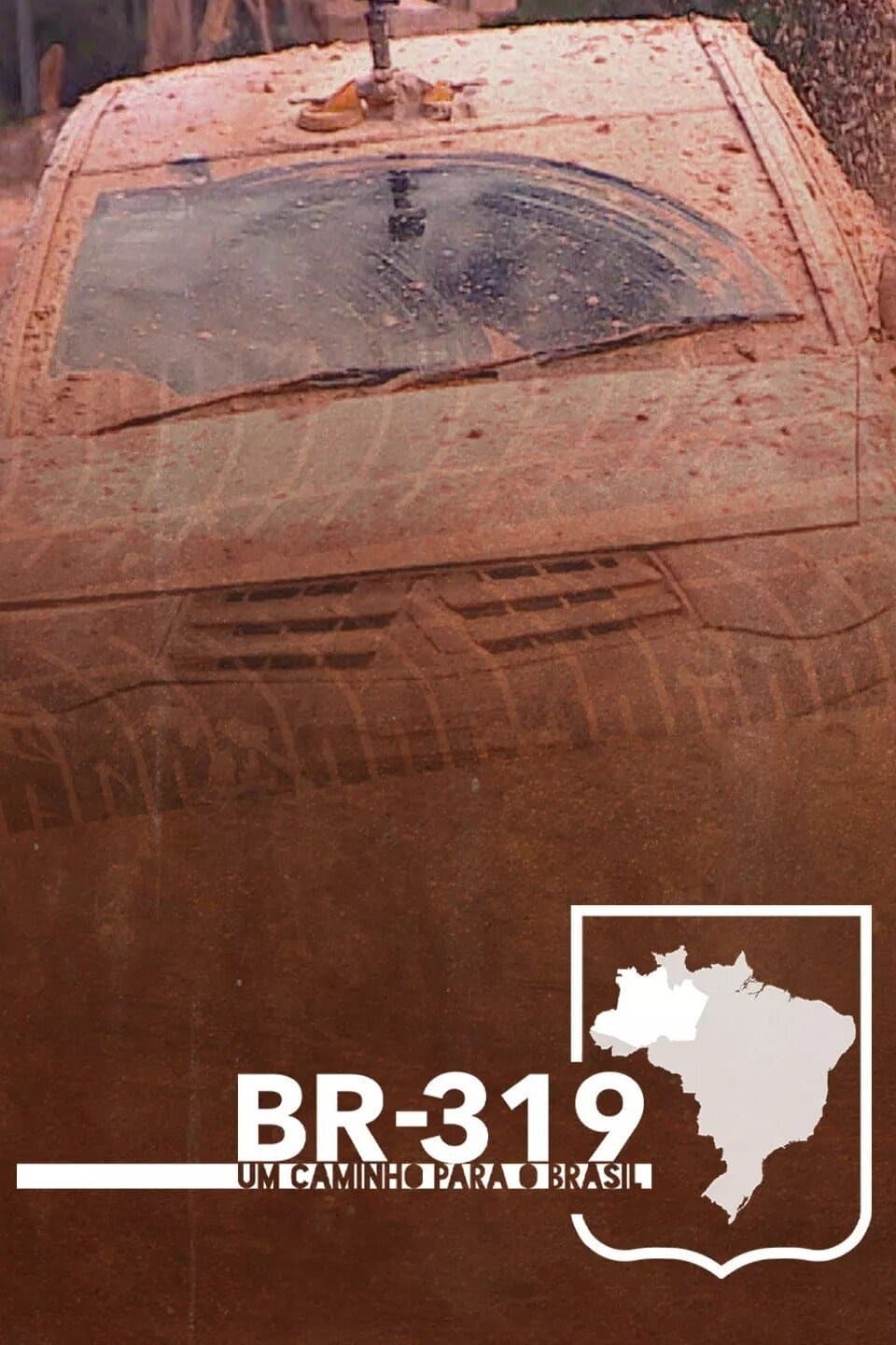 BR-319 - Um caminho para o Brasil
