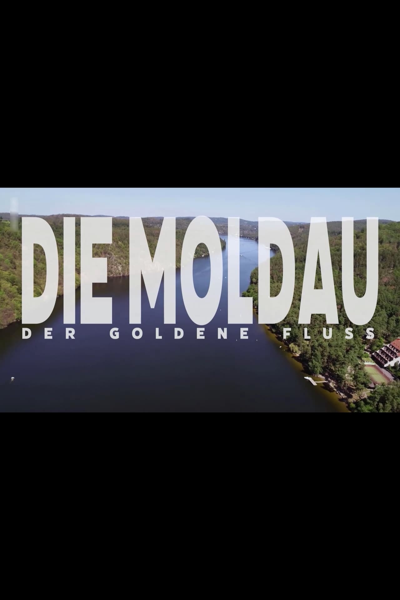 Die Moldau - Der goldene Fluss