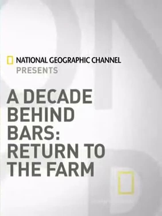 A Decade Behind Bars: Return to the Farm