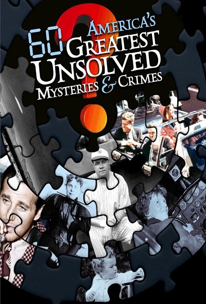 America's 60 Greatest Unsolved Mysteries and Crimes