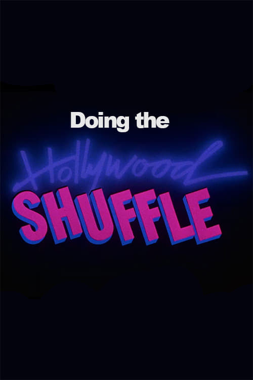 Doing the Hollywood Shuffle