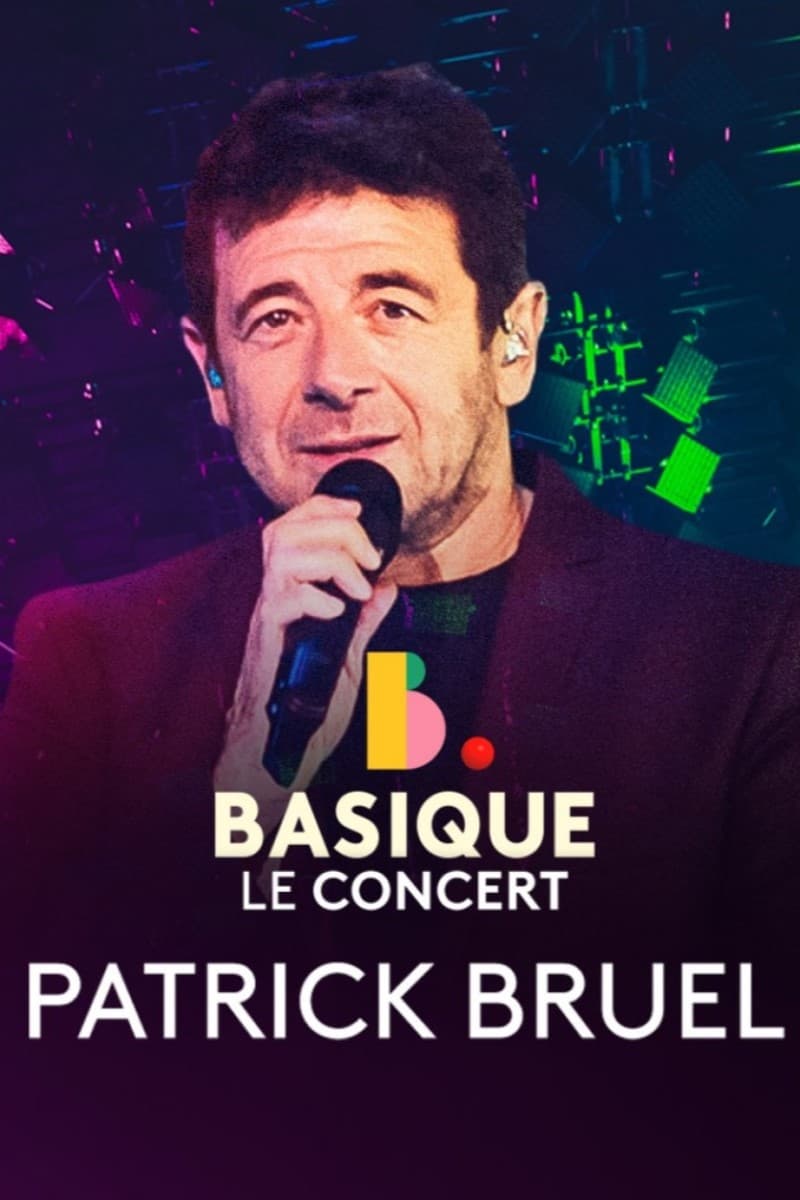 Patrick Bruel - Basique, le concert